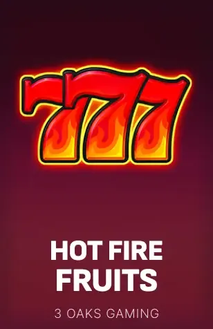 Hot Fire Fruits