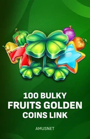 100 Bulky Fruits Golden Coins Link