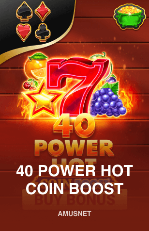 40 Power Hot Coin Boost