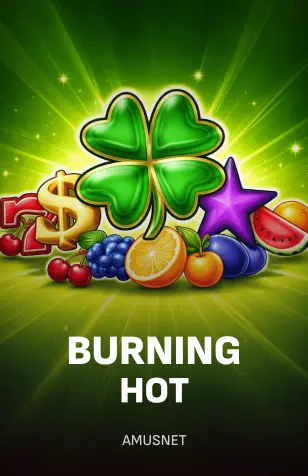 Burning hot
